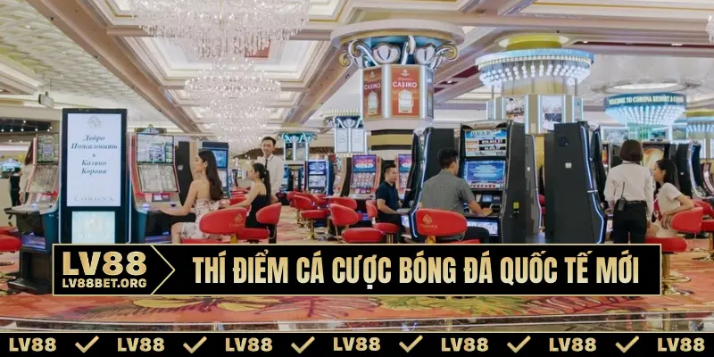 Thí điểm cá cược bóng đá quốc tế mới nhất